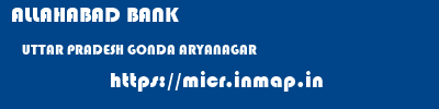 ALLAHABAD BANK  UTTAR PRADESH GONDA ARYANAGAR   micr code